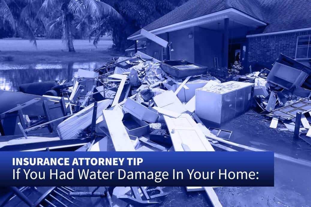Hurricane Irma Insurance Attorney Tip - Water Damage in Home